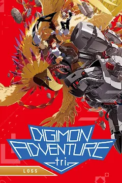 Digimon Adventure Tri. – Chương 4 Mất Mát -           Digimon Adventure tri. 4: Soushitsu